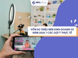 Vốn 50 triệu nên kinh doanh gì năm 2026: Gợi ý thực tế theo từng bối cảnh Vốn 50 triệu nên kinh doanh gì năm 2026: Gợi ý thực tế theo từng bối cảnh
