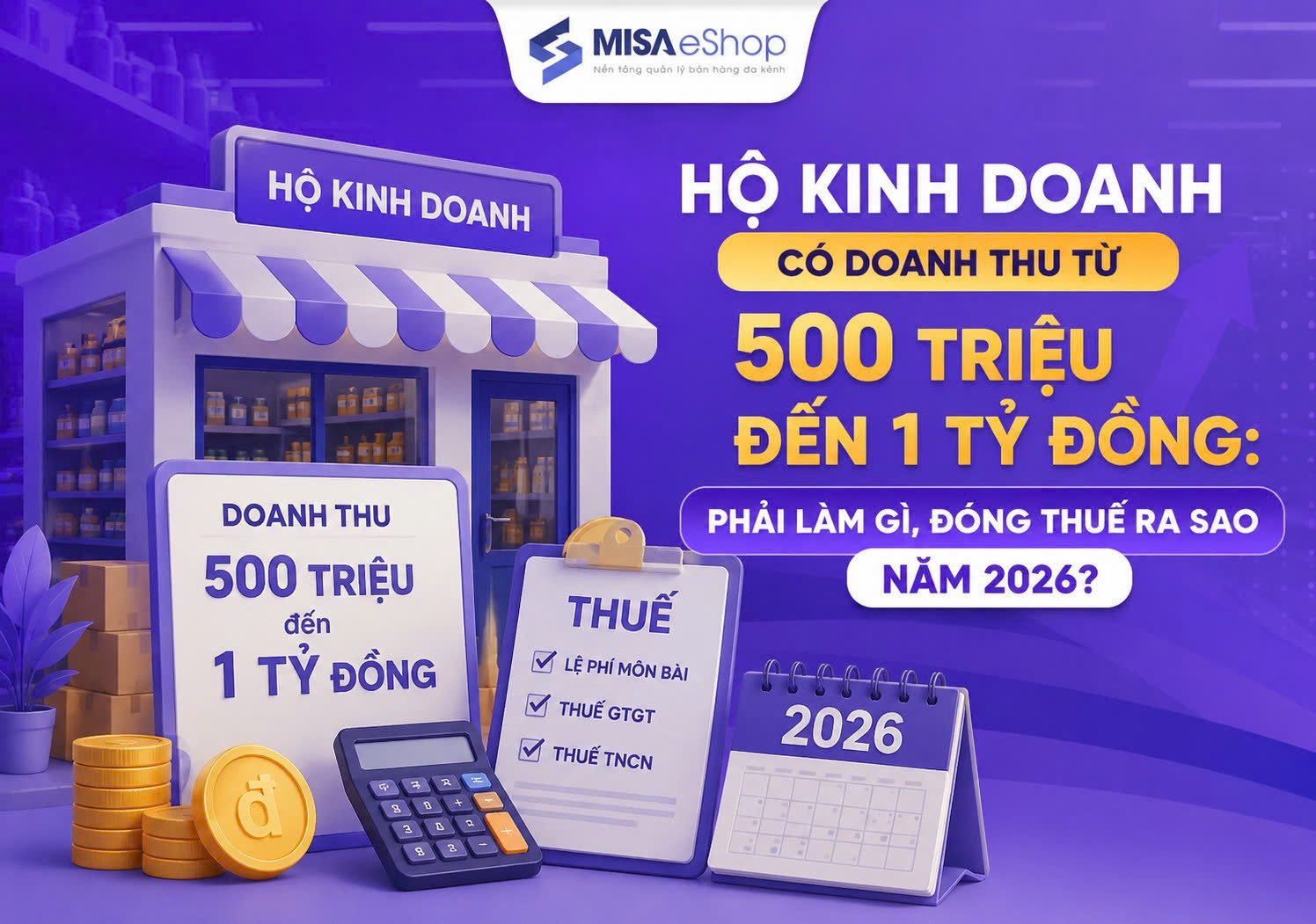 Hộ kinh doanh 500 triệu - 1 tỷ cần làm gì