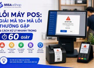 Lỗi máy POS: Giải mã 10+ mã lỗi thường gặp & cách xử lý nhanh trong 60 giây lỗi máy pos