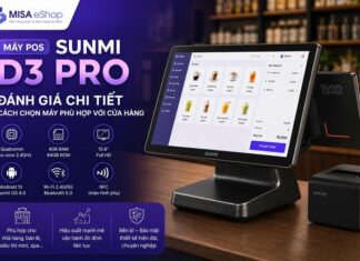 Máy POS Sunmi D3 Pro: Đánh giá chi tiết cách chọn máy phù hợp với cửa hàng Máy POS Sunmi D3 Pro: Đánh giá chi tiết cách chọn máy phù hợp với cửa hàng