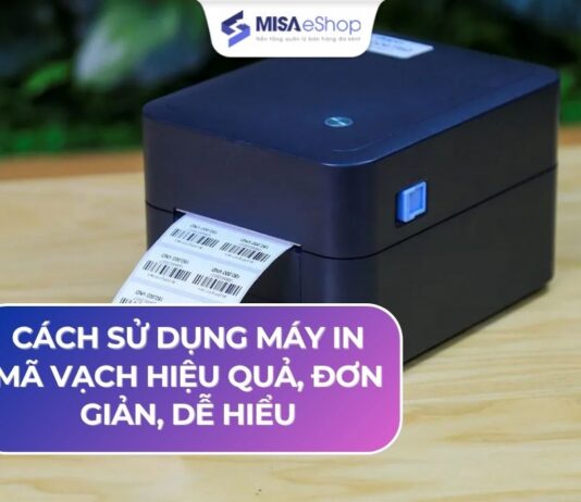 Cách sử dụng máy in mã vạch đơn giản, dễ hiểu cách sử dụng máy in mã vạch