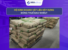 Hộ kinh doanh vật liệu xây dựng đóng thuế bao nhiêu? Hộ kinh doanh vật liệu xây dựng