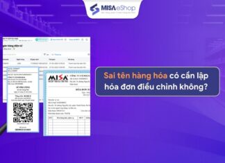 Sai tên hàng hóa có cần lập hóa đơn điều chỉnh không? Cách viết hóa đơn điều chỉnh sai tên hàng hóa sai tên hàng hóa có cần lập hóa đơn điều chỉnh không