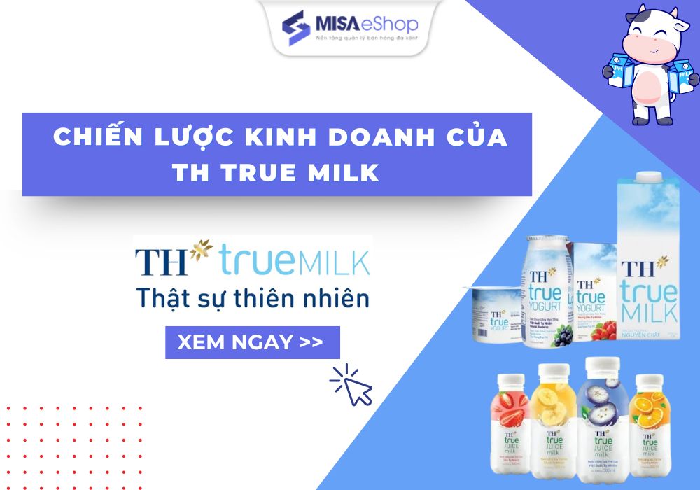 Chiến lược kinh doanh của TH True Milk